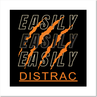 Easily Distrac Posters and Art